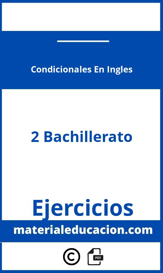 Ejercicios De Condicionales En Ingles 2 Bachillerato Resueltos Pdf