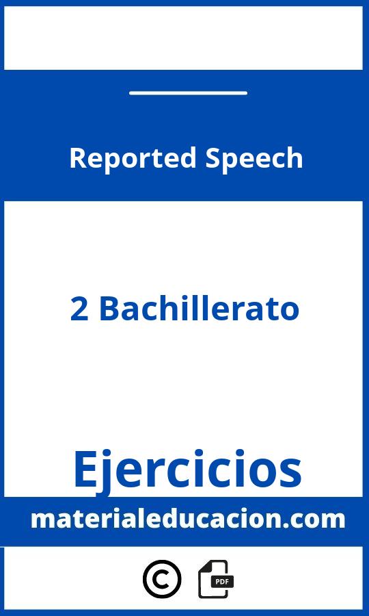 Ejercicios De Reported Speech 2 Bachillerato Pdf