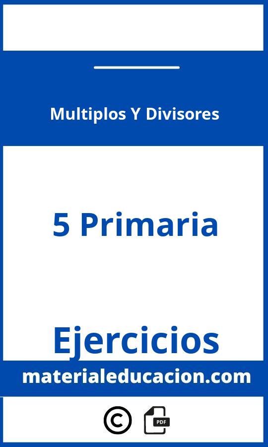 Ejercicios Multiplos Y Divisores 5 Primaria Pdf