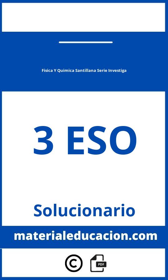 Solucionario Fisica Y Quimica 3 Eso Santillana Serie Investiga Pdf